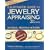 Illustrated Guide to Jewelry Appraising, 3rd Edition: Antique, Period, and Modern