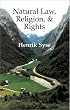 Natural Law, Religion, and Rights: An Exploration of the Relationship Between Natural Law and Natural Rights, with Special Emphasis on the Teachings o