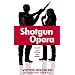 Shotgun Opera