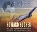 Empire: The Life, Legend, And Madness of Howard Hughes