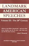 Landmark American Speeches: The 20th Century