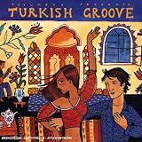Putumayo Presents: Turkish Groove