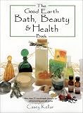 The Good Earth Bath, Beauty & Health Book