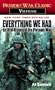 Everything We Had Everything We Had: An Oral History of the Vietnam War by Thirty-Three American an Oral History of the Vietnam War by Thirty-Three Am