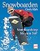  : Snowboarden. Vom Boardstep bis zum 360.