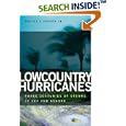Lowcountry Hurricanes: Three Centuries of Storms at Sea And Ashore (A Wormsloe Foundation Publication) (A Wormsloe... by  Walter J. Fraser