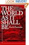 The World as It Shall Be (Early Classics of Science Fiction)