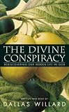 The Divine Conspiracy: Rediscovering Our Hidden Life in God