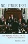 No Litmus Test: Law versus Politics in the Twenty-First Century
