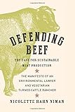 Defending Beef: The Case for Sustainable Meat Production
