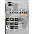 Killifishes of the World: New World Killis (Aqualog Reference Books) by Lothar Seegers