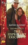 The Expectant Executive: The Elliotts (Silhouette Desire)