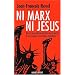 Ni Marx ni J�sus : De la seconde r�volution am�ricaine � la seconde r�volution mondiale