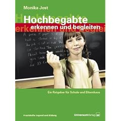 Hochbegabte erkennen und begleiten. Ein Ratgeber f�r Schule und Elternhaus