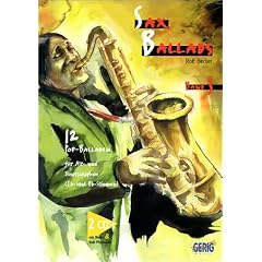 Sax Ballads 3. Inkl. 2 CDs: 12 Pop-Balladen f�r Alt- und Tenorsaxophon (Eb- und Bb-Stimmen). CDs mit Play-Along- und Halb-Playbacks und Voll-Playbacks