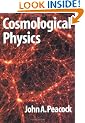 Cosmological Physics (Cambridge Astrophysics)