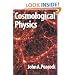 Cosmological Physics (Cambridge Astrophysics)