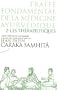 Caraka Samhita - Trait� fondamental de la m�decine ayurv�dique : Tome 2 : Les th�rapeutiques
