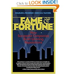 Fame and Fortune: How Successful Companies Build Winning Reputations (Financial Times Prentice Hall Books): Charles J. Fombrun, Cees B. M. Van Riel