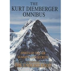 The Kurt Diemberger Omnibus: "Spirits of the Air", "Summits and Secrets", "Endless Knot"
