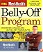 The Men's Health Belly-Off Program: Discover How 80,000 Guys Lost Their Guts...And How You Can Too