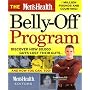 The Men's Health Belly-off Program: How 80, 000 Guys Lost Their Guts...And You Can, Too!
