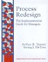 Process Redesign: The Implementation Guide for Managers
