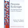 Process Redesign: The Implementation Guide for Managers