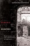 Demonic Grounds: Black Women And The Cartographies Of Struggle