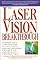 The Laser Vision Breakth...