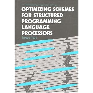Optimizing Schemes for Structured Programming Language Processors (Ellis Horwood Series in Computers and Their Applications)