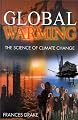 Global Warming: The Science of Climate Change (Hodder Arnold Publication)