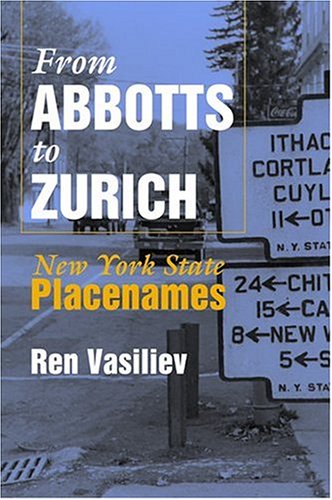 from abbotts to zurich new york state placenames space place and society