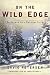 Books : On the Wild Edge: In Search of a Natural Life
