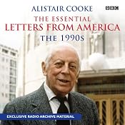 Alistair Cooke: The Essential Letters from America: The 1990s | [Alistair Cooke]