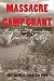 Massacre at Camp Grant: Forgetting and Remembering Apache History