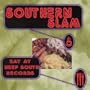 Sourthern Slam: Eat At Deep South Records