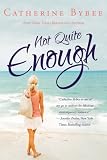 Not Quite Enough (Not Quite series)