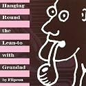 Hanging Round the Lean to With Grandad [7" VINYL]