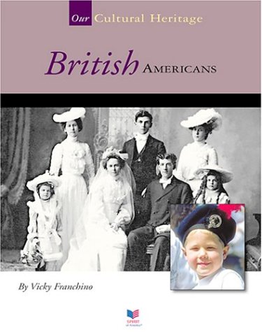 British Americans (Spirit of America: Our Cultural Heritage)