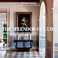The Splendor of Cuba: 450 Years of Architecture and Interiors