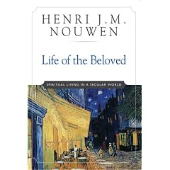 Life of the Beloved: Spiritual Living in a Secular World
