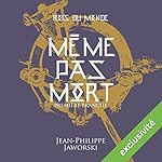 Même pas mort (Les rois du monde 1) | Jean-Philippe Jaworski