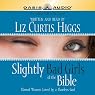 Slightly Bad Girls of the Bible: Flawed Women Loved By A Flawless God