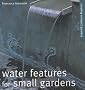Water Features for Small Gardens (Creating Compact Gardens)