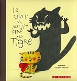 Le chat qui voulait �tre un tigre