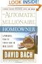 The Automatic Millionaire Homeowner: A Powerful Plan to Finish Rich in Real Estate