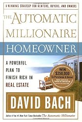 The Automatic Millionaire Homeowner: A Powerful Plan to Finish Rich in Real Estate
