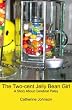 The Two-cent Jelly Bean Girl: A Story About Cerebral Palsy