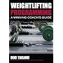 Weightlifting Programming: A Winning Coach's Guide by Bob Takano